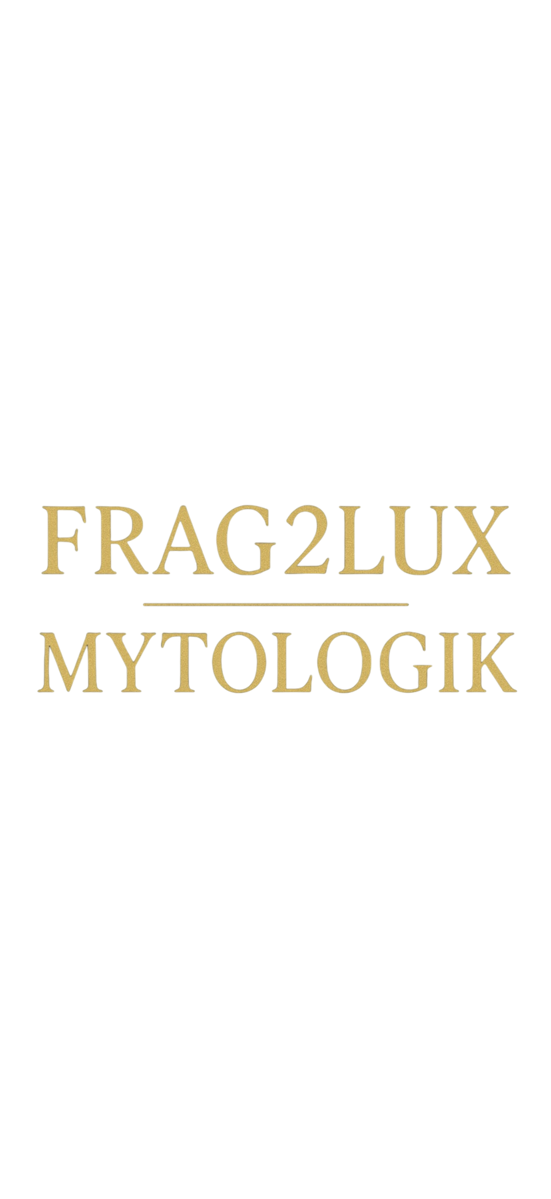 Collection MYTOLOGIK × FRAG2LUX